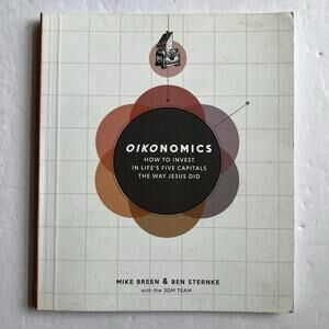 Oikonomics How to Invest in Lifes Five Capitals the Way Jesus Did Paperback